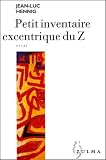 Hennig, Jean Luc: Petit Inventaire Excentrique Du Z Hennig, Jean Luc: Petit Inventaire Excentrique Du Z
