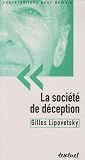 Lipovetsky, Gilles: La Societe De Deception