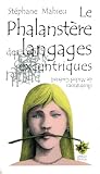 Mahieu, Stephane: Le Phalanstere Des Langages Excentriques Mahieu, Stephane: Le Phalanstere Des Langages Excentriques
