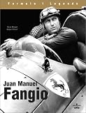 Menard, Pierre: Juan-Manuel Fangio: The Human Face of Motor Racing Menard, Pierre: Juan-Manuel Fangio: The Human Face of Motor Racing