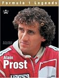 Vassal, Jacques: Alain Prost: The Science of Racing Vassal, Jacques: Alain Prost: The Science of Racing