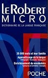 Robert: Le Robert Micro Poche Dictionaire De LA Langue Franaise Robert: Le Robert Micro Poche Dictionaire De LA Langue Franaise