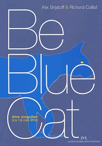 Be blue Cat ou l’hymne à la singularité