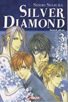 Silver diamond, Tome 3 by Sugiura Shiho