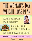 Isoldi, Kathy K.: The Woman's Day Weight-Loss Plan: Lose Weight, Eat Right, Be Fit and Feel Great at Every Stage of Life!