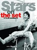 Bouyxou, Jean-Pierre: Stars on the Set: Stolen Moments