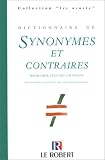 Bertaud Du Chazaud, Henri: Dictionnaire De Synonymes Et Contraires Bertaud Du Chazaud, Henri: Dictionnaire De Synonymes Et Contraires