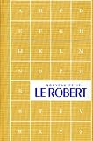 Robert, Paul: Le Nouveau Petit Robert Dictionnaire De LA Langue Franaise: Des Noms Propres Robert, Paul: Le Nouveau Petit Robert Dictionnaire De LA Langue Franaise: Des Noms Propres
