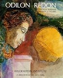 Redon, Odilon: Odilon Redon: Catalogue Raisonne De L'oeuvre Peint Et Dessine Redon, Odilon: Odilon Redon: Catalogue Raisonne De L'oeuvre Peint Et Dessine