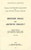Schnapper, Dominique: Histoire Orale Ou Archives Orales: Rapport D'activite Sur La Constitution D'archives Orales Pour L'histoire De La Securite Sociale Schnapper, Dominique: Histoire Orale Ou Archives Orales: Rapport D'activite Sur La Constitution D'archives Orales Pour L'histoire De La Securite Sociale