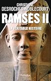 Desroches-Noblecourt, Christiane: Ramses II: La Veritable Histoire Desroches-Noblecourt, Christiane: Ramses II: La Veritable Histoire