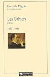 Broche, Francois: Les Cahiers: Inedits, 1887-1936