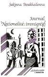 Boukhedenna, Sakinna: Journal Nationalite, Immigre(E)
