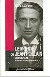 Follain, Jean: Le Monde De Jean Follain: Lion Solitaire Et Autres Poemes Manuscrits