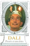 Dali, Salvador: Pensees Et Anecdotes