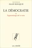 Rouquie, Alain: La Democratie, Ou, L'apprentissage De La Vertu