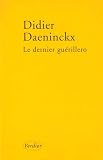 Daeninckx, Didier: Le Dernier Guerillero Daeninckx, Didier: Le Dernier Guerillero