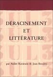 Bessiere, Jean: Deracinement Et Litterature Bessiere, Jean: Deracinement Et Litterature