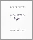 Guyon, Patrick: Mon Bord Infini Guyon, Patrick: Mon Bord Infini