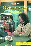 Bergala, Alain: Nul Mieux Que Godard