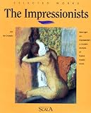 Chassey, Eric De: Selected Works: The Impressionists Chassey, Eric De: Selected Works: The Impressionists