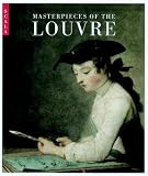 Loyrette, Henri: Masterpieces of the Louvre Loyrette, Henri: Masterpieces of the Louvre
