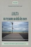 Raguet-Bouvart, Christine: Lolita: Un Royaume Au-Dela Des Mers