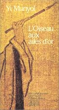L'oiseau aux ailes d'or by Munyol Yi