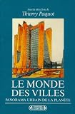 Thierry Paquot: Le Monde Des Villes: Panorama Urbain De La Planete