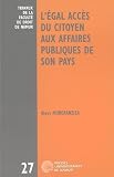 Muberanziza, Aloys: L'egal Acces Du Citoyen Aux Affaires Publiques De Son Pays: Essai De Theorie Generale Et Application Au Rwanda Muberanziza, Aloys: L'egal Acces Du Citoyen Aux Affaires Publiques De Son Pays: Essai De Theorie Generale Et Application Au Rwanda