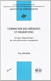 Baizan, Pau: Formation Des Menages Et Migrations: Analyse Biographique De Trois Generations Espagnoles Baizan, Pau: Formation Des Menages Et Migrations: Analyse Biographique De Trois Generations Espagnoles