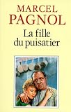 Pagnol, Marcel: La Fille Du Puisatier