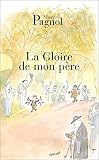 Pagnol, Marcel: Gloire de Mon Pere Pagnol, Marcel: Gloire de Mon Pere