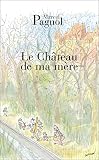 Pagnol: Le Chateau De Ma Mere