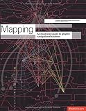 Fawcett-Tang, Roger: Mapping: An Illustrated Guide to Graphic Navigational Systems