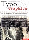 Vartanian, Ivan: Typo-Graphics: The Art and Science of Type Design in Context