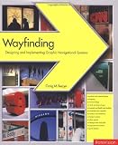 Berger, Craig: Wayfinding : Designing and Implementing Graphic Navigational Systems
