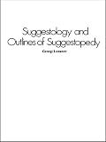 Lozanov, Georgi: Suggestology and Outlines of Suggestopedy
