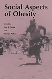 The Social Aspects of Obesity (2884491864) by Garine, I. De Garine, I. De: The Social Aspects of Obesity