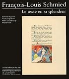 Francois-Louis Schmied: Le Texte En Sa Splendeur (2884530827) by Geneva (Switzerland) Geneva (Switzerland): Francois-Louis Schmied: Le Texte En Sa Splendeur