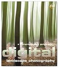 A Comprehensive Guide to Digital Landscape Photography