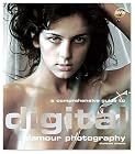 A Comprehensive Guide to Digital Glamour Photography