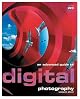 An Advanced Guide to Digital Photography