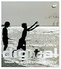A Comprehensive Guide to Digital Black & White Photography