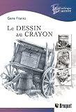 Franks, Gene: Le Dessin Au Crayon