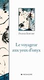 Boisvert, France: Le Voyageur Aux Yeux D'onyx Boisvert, France: Le Voyageur Aux Yeux D'onyx