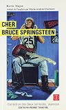 Clermont, Marie-Andree: Cher Bruce Springsteen