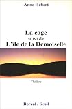 Hébert, Anne: La Cage Hébert, Anne: La Cage