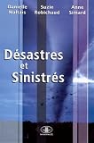 Maltais, Danielle: Desastres et Sinistres
