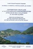 Burac, Maurice: Contribution Francaise a La Connaissance Geographique Des Antilles Et De L'Atlantique Au Sud Des Acores: Bibliographie Des Principaux Travaux Scientifiques Francais Consacres Aux Antilles, Aux iles De L'Atlantique Et a Leur Environnement Oceanique =...